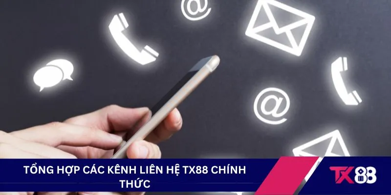 Tổng hợp các kênh liên hệ TX88 chính thức